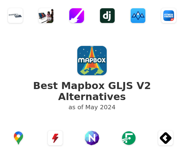 Best Mapbox GLJS V2 Alternatives