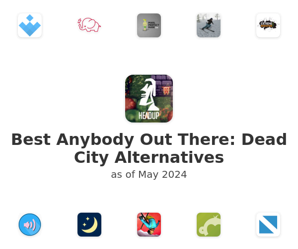 Best Anybody Out There: Dead City Alternatives