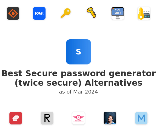 Best Secure password generator (twice secure) Alternatives