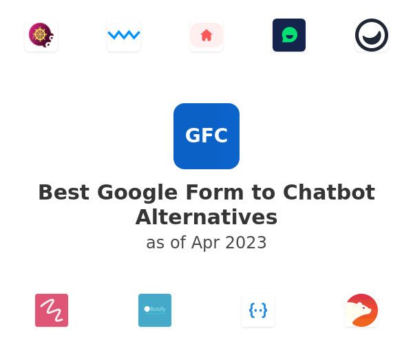 Best Google Form to Chatbot Alternatives