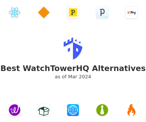 Best WatchTowerHQ Alternatives