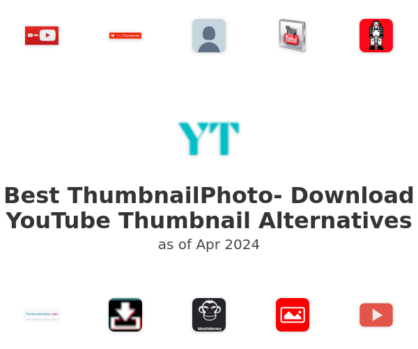 Best ThumbnailPhoto- Download YouTube Thumbnail Alternatives