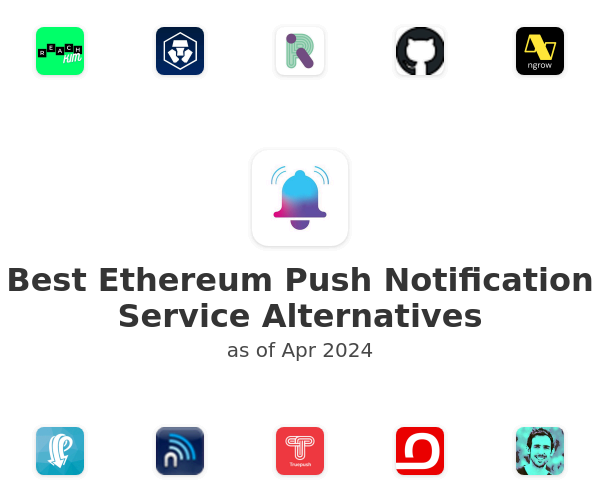 Best Ethereum Push Notification Service Alternatives