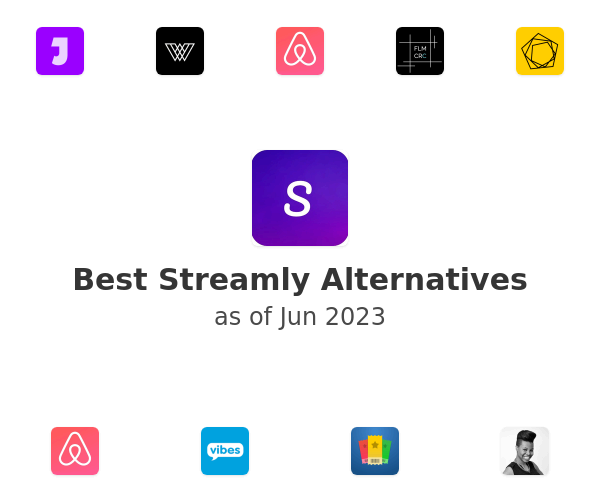 Best Streamly Alternatives