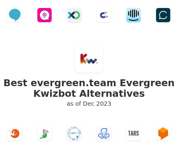 Best evergreen.team Evergreen Kwizbot Alternatives