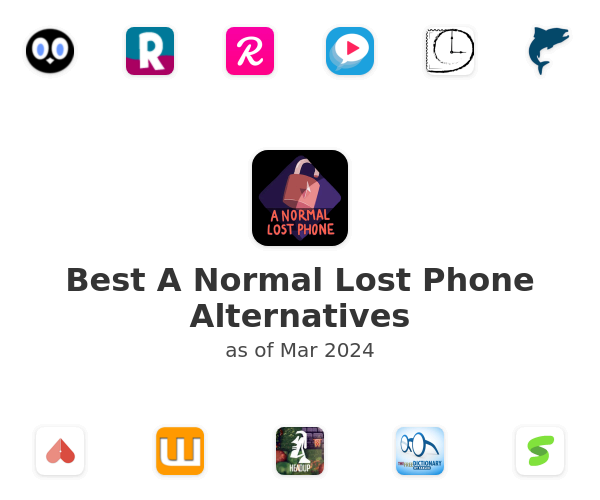 Best A Normal Lost Phone Alternatives