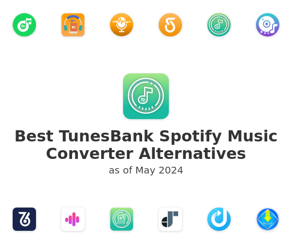 Best TunesBank Spotify Music Converter Alternatives