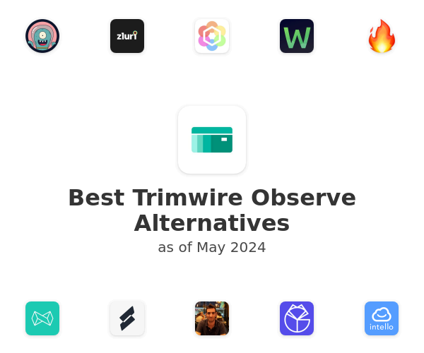 Best Trimwire Observe Alternatives