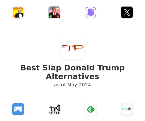 Best Slap Donald Trump Alternatives