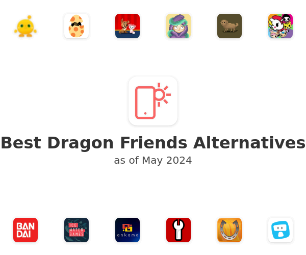 Best Dragon Friends Alternatives