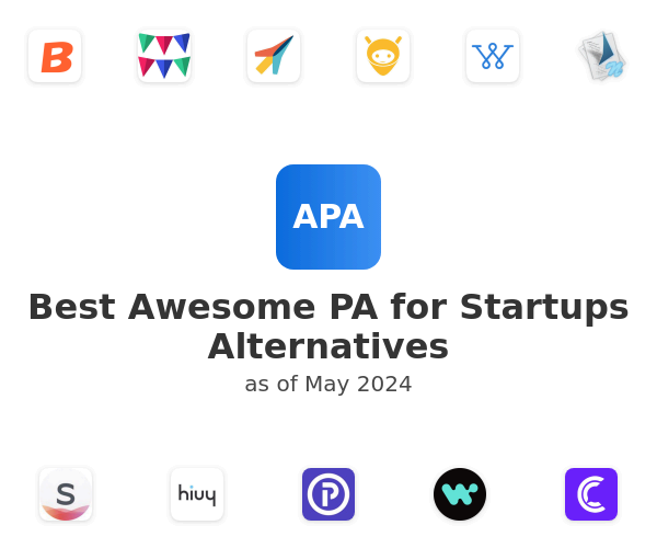 Best Awesome PA for Startups Alternatives
