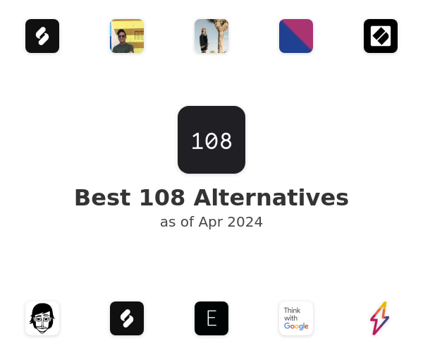Best 108 Alternatives
