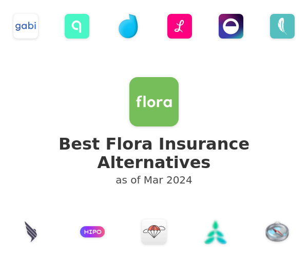 Best Flora Insurance Alternatives