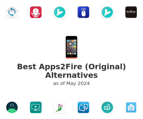 Best Apps2Fire (Original) Alternatives