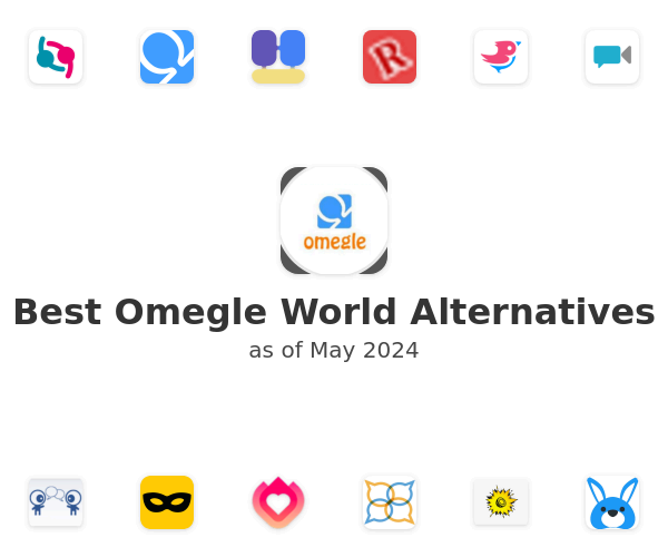 Best Omegle World Alternatives
