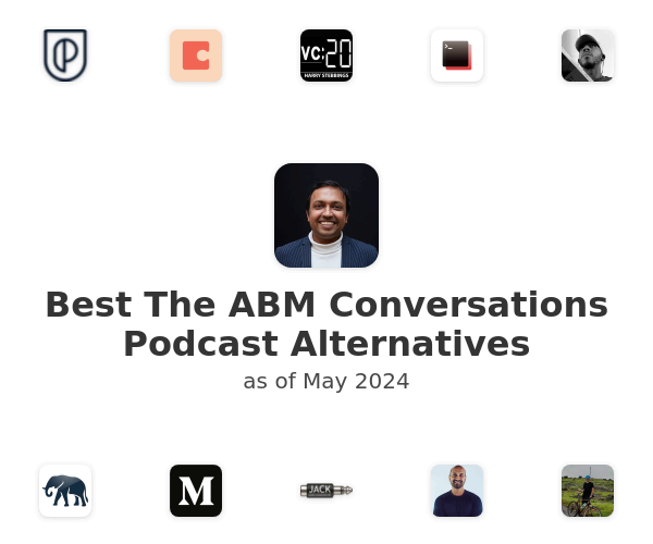 Best The ABM Conversations Podcast Alternatives