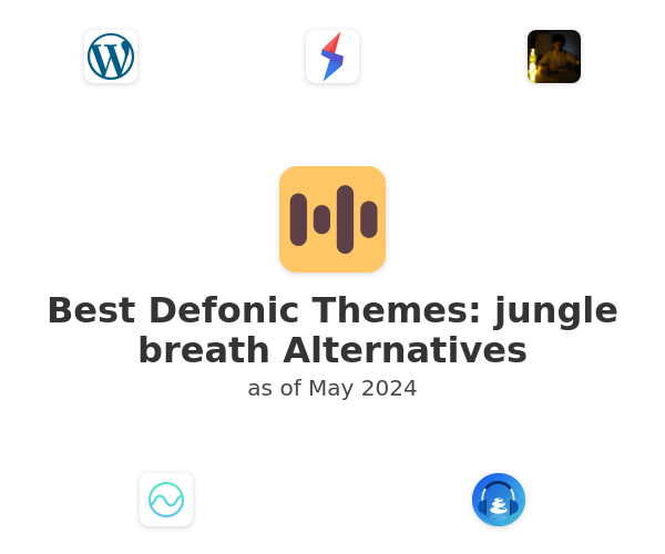 Best Defonic Themes: jungle breath Alternatives
