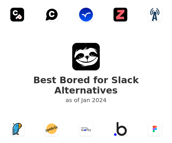Best Bored for Slack Alternatives