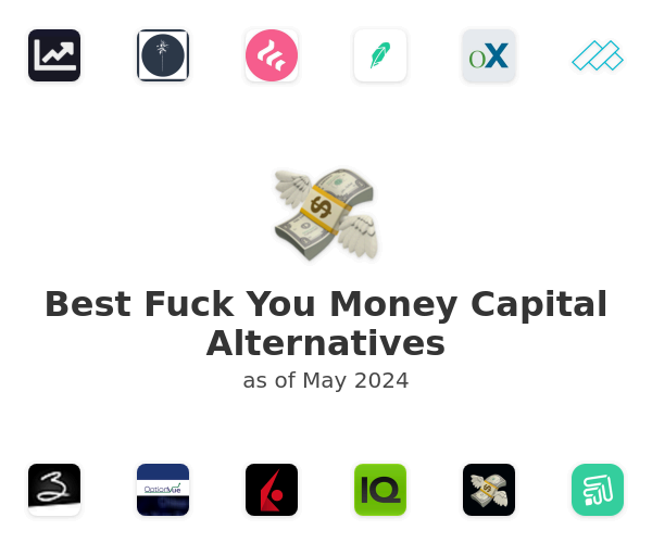 Best Fuck You Money Capital Alternatives