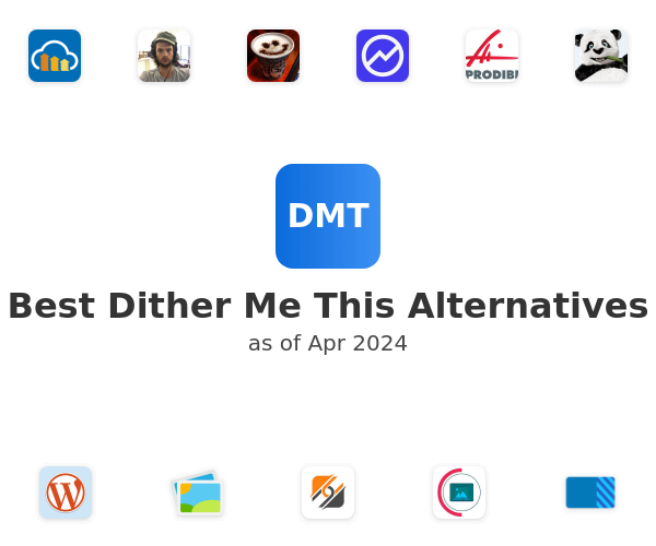 Best Dither Me This Alternatives