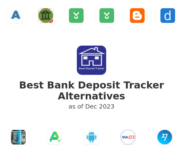 Best Bank Deposit Tracker Alternatives
