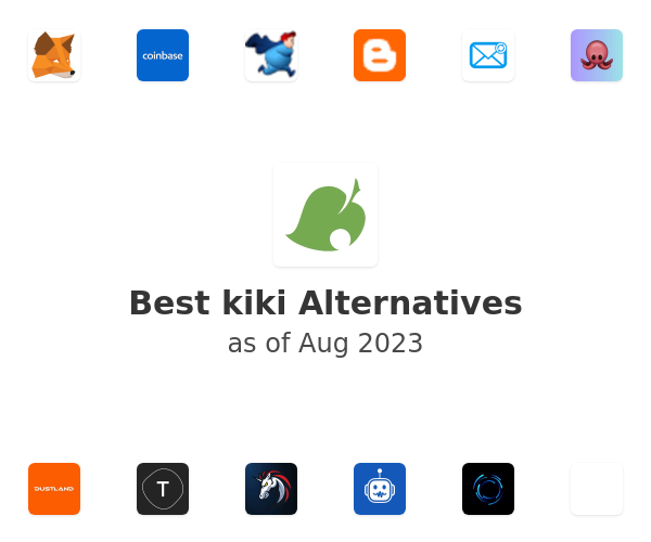 Best kiki Alternatives