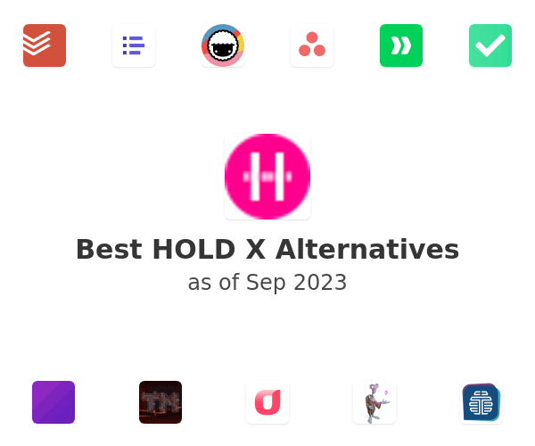 Best HOLD X Alternatives
