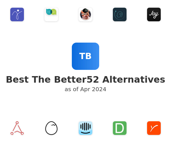 Best The Better52 Alternatives