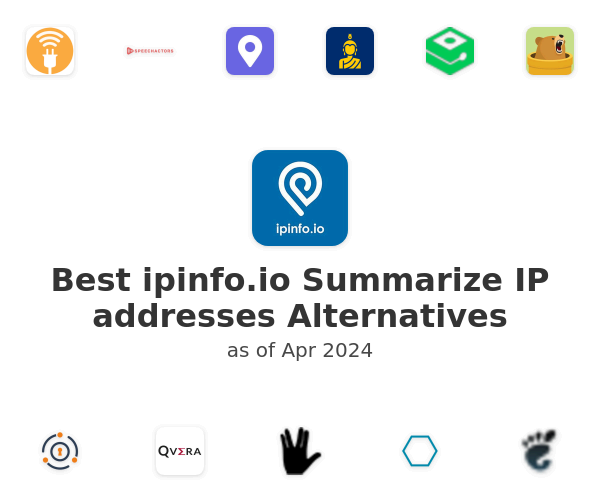 Best ipinfo.io Summarize IP addresses Alternatives