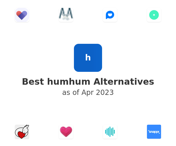 Best humhum Alternatives
