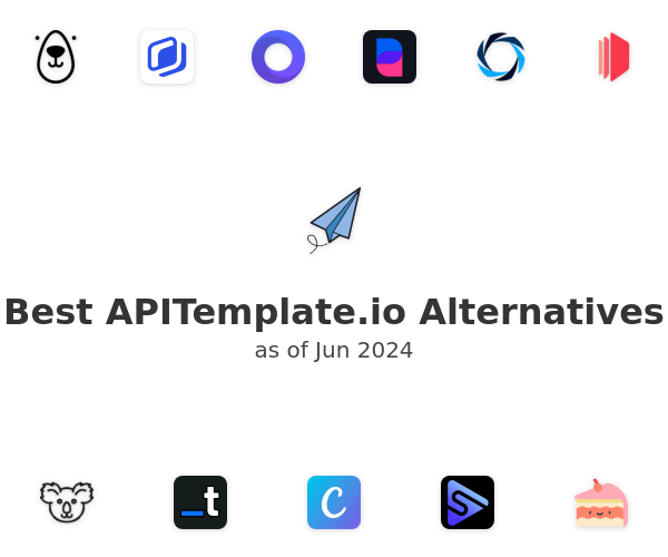 Best APITemplate.io Alternatives