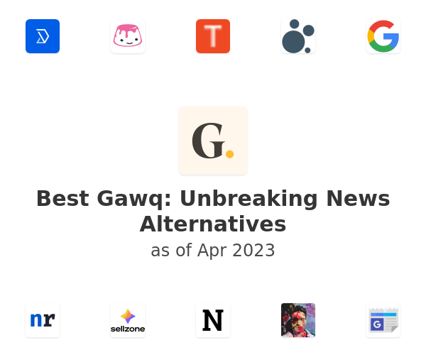 Best Gawq: Unbreaking News Alternatives