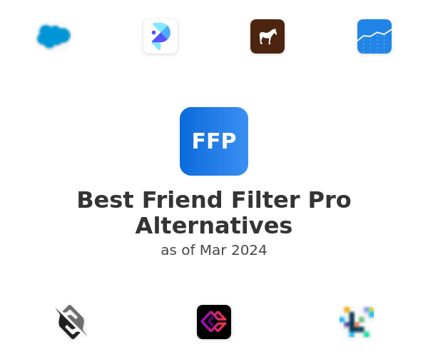 Best Friend Filter Pro Alternatives