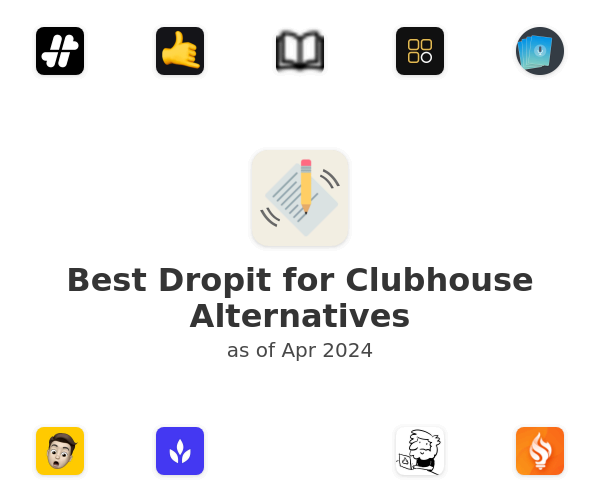 Best Dropit for Clubhouse Alternatives