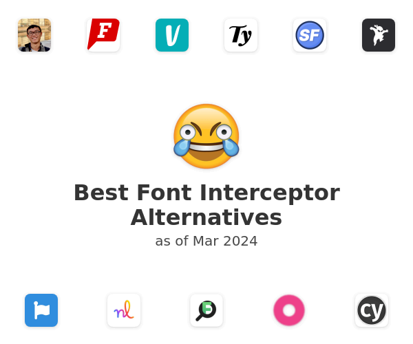 Best Font Interceptor Alternatives