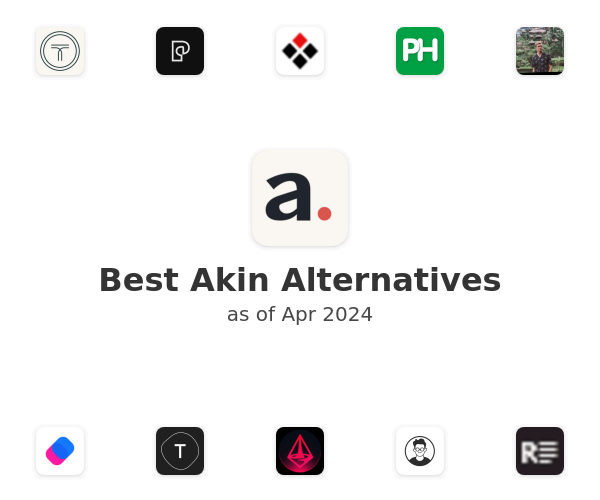 Best Akin Alternatives