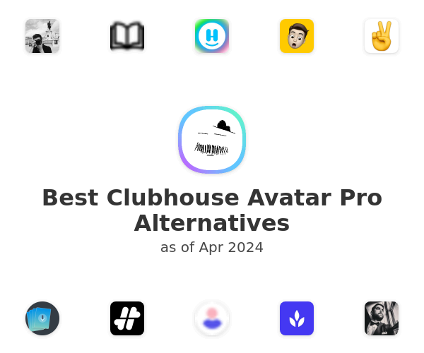 Best Clubhouse Avatar Pro Alternatives