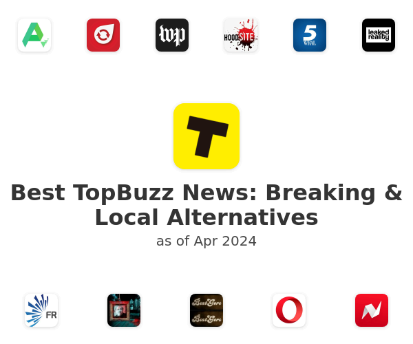 Best TopBuzz News: Breaking & Local Alternatives
