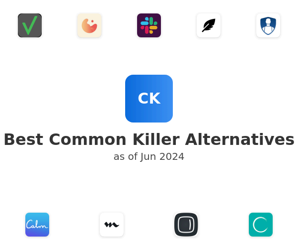 Best Common Killer Alternatives