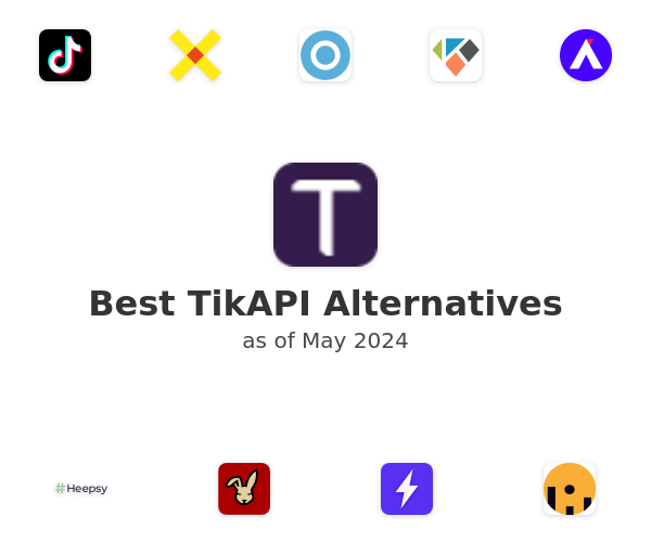 Best TikAPI Alternatives