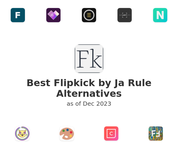 Best Flipkick by Ja Rule Alternatives