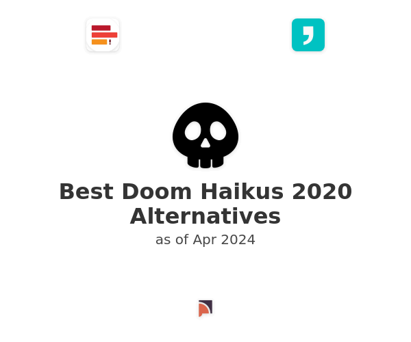 Best Doom Haikus 2020 Alternatives