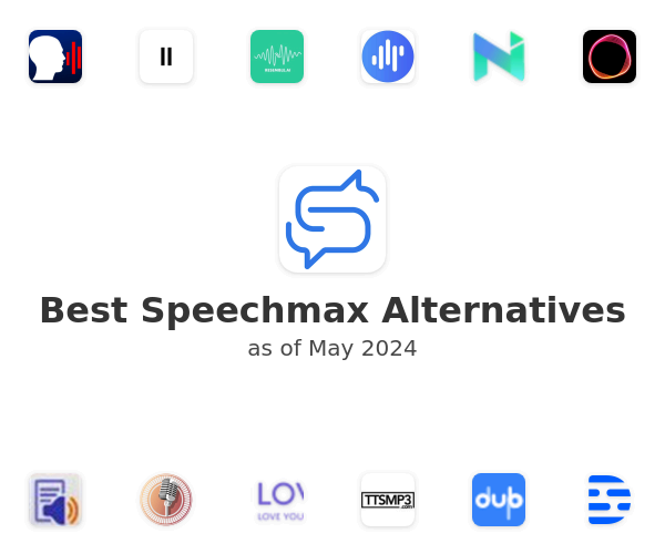 Best Speechmax Alternatives
