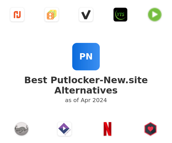 Best Putlocker-New.site Alternatives
