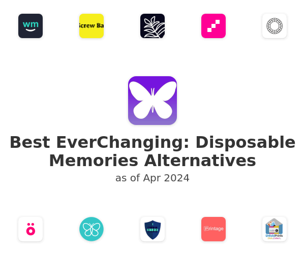 Best EverChanging: Disposable Memories Alternatives