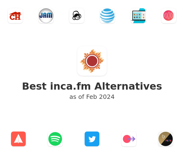 Best inca.fm Alternatives