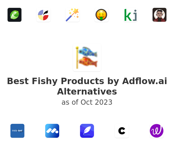 Best Fishy Products by Adflow.ai Alternatives