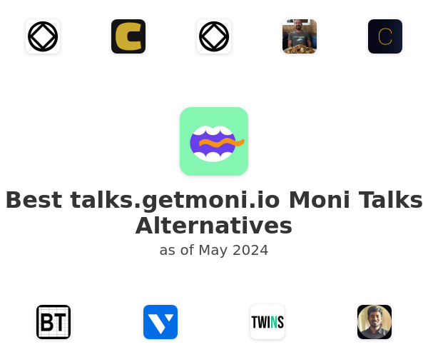 Best talks.getmoni.io Moni Talks Alternatives