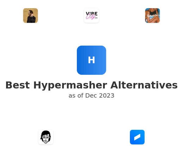 Best Hypermasher Alternatives