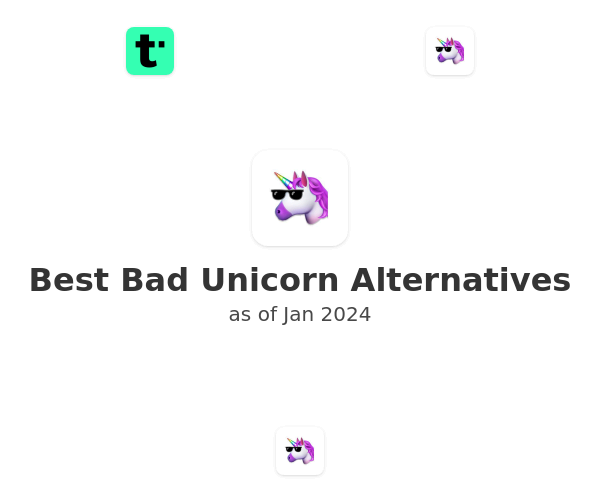 Best Bad Unicorn Alternatives